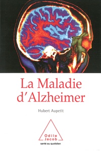Hubert Aupetit - La maladie d'Alzheimer.