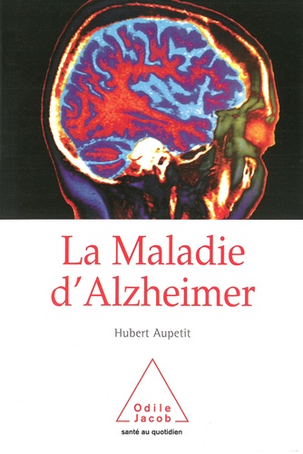 La maladie d'Alzheimer  édition revue et augmentée