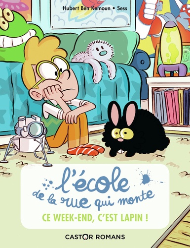 L'école de la rue qui monte Tome 2 Ce week-end, c'est lapin !