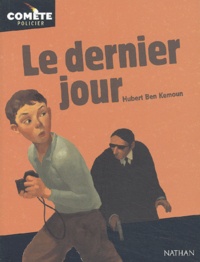 Hubert Ben Kemoun - Le dernier jour.