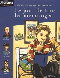 Hubert Ben Kemoun - Le Jour De Tous Les Mensonges.