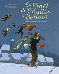 Hubert Ben Kemoun et Olivier Desvaux - Le Noël de Maître Belloni.