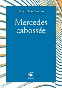 Hubert Ben Kemoun - Mercedes cabossée.