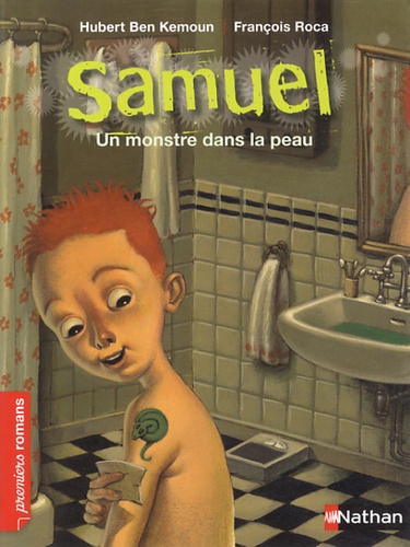 Hubert Ben Kemoun - Samuel  : Un monstre dans la peau.