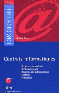 Hubert Bitan - Contrats informatiques - Schémas contractuels, gestion de projet, relations client/fournisseurs, expertise, préjudices.