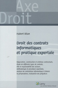 Hubert Bitan - Droit des contrats informatiques et pratique expertale.