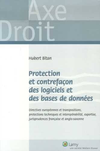 Hubert Bitan - Protection et contrefaçon des logiciels des bases de données.