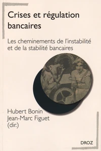 Crises et régulation bancaires