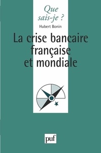Hubert Bonin - La crise bancaire française et mondiale.