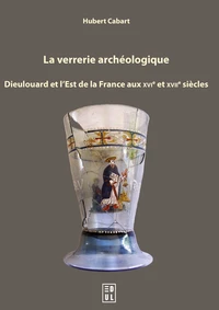 La verrerie archéologique