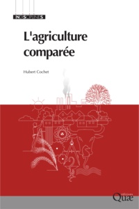 Hubert Cochet - L'agriculture comparée.