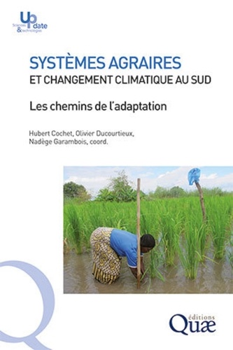 Systèmes agraires et changement climatique au sud. Les chemins de l'adaptation