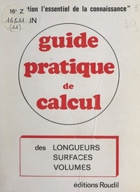 Hubert Colin - Guide pratique de calcul et résolution des longueurs, surfaces, volumes.
