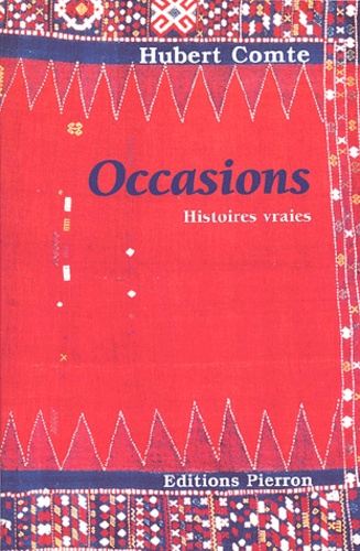 Hubert Comte - Occasions. Histoires Vraies.