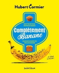 Hubert Cormier - Complètement banane.
