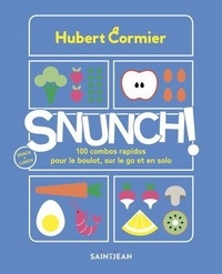 Hubert Cormier - Snunch ! - 100 combos rapidos pour le boulot, sur le go et en solo.