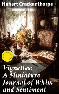 Vignettes: A Miniature Journal of Whim and Sentiment