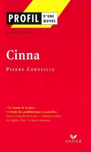 Hubert Curial - Profil - Corneille (Pierre) : Cinna - analyse littéraire de l'oeuvre.