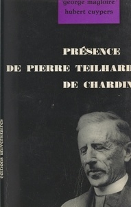 Hubert Cuypers et George Magloire - Présence de Pierre Teilhard de Chardin - L'homme, la pensée.