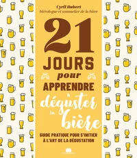 21 jours pour apprendre à déguster la bière