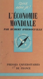 Hubert d'Hérouville et Paul Angoulvent - L'économie mondiale.