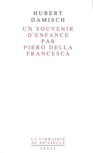 Un "souvenir d'enfance" par Piero della Francesca