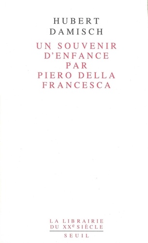 Un "souvenir d'enfance" par Piero della Francesca