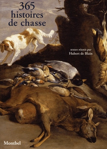 Hubert de Blain - 365 histoires de chasse.