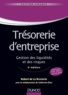 Hubert de La Bruslerie - Trésorerie d'entreprise - Gestion des liquidités et des risques.