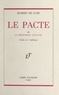 Hubert de Luze - Le pacte - Ou La méthodique aventure. Conte en 7 tableaux.