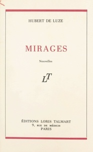 Hubert de Luze - Mirages - Nouvelles.