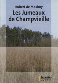 Hubert de Maximy - Les jumeaux de Champvieille.
