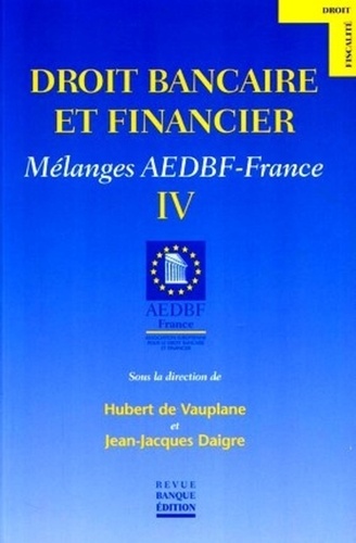 Hubert de Vauplane et Jean-Jacques Daigre - Droit bancaire et financier.
