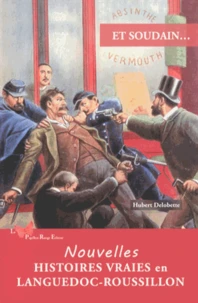 Nouvelles histoires vraies en Languedoc-Roussillon