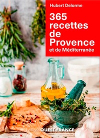 Hubert Delorme - 365 recettes de Provence et de Méditerranée.