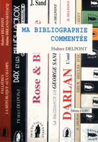 Hubert Delpont - Ma bibliographie commentée - Un historien en liberté.