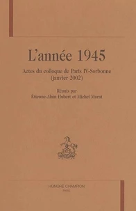 L'annee 1945 : actes du colloque de paris IV sorbonne