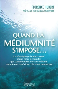 Quand la médiumnité s'impose...
