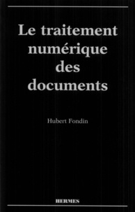 Hubert Fondin - Le traitement numérique des documents.