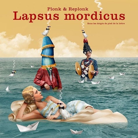 Hubert Froidevaux et Jacques Froidevaux - Lapsus mordicus - Sous les doigts de peid de la lettre.