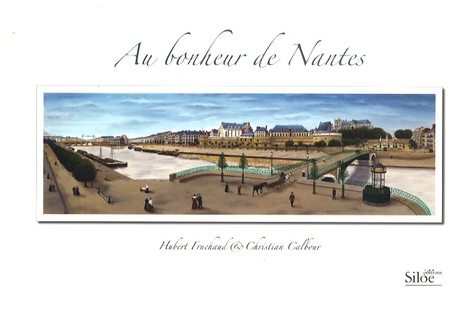 Hubert Fruchaud et Christian Calbour - Au bonheur de Nantes.