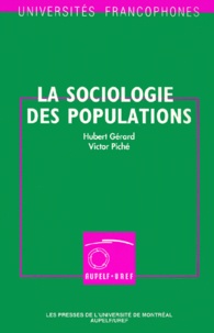 Hubert Gérard et Victor Piché - LA SOCIOLOGIE DES POPULATIONS.