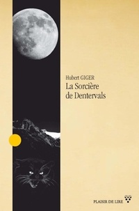 Hubert Giger - La Sorcière de Dentervals.