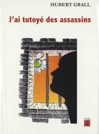 J'ai tutoyé des assassins