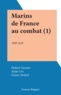 Hubert Granier et Alain Coz - Marins de France au combat (1).