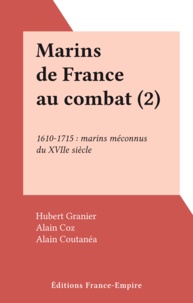 Hubert Granier et Alain Coz - Marins de France au combat (2).
