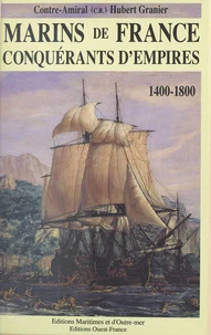 Marins de France, conquérants d'empires