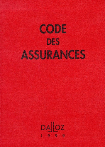 Hubert Groutel et Claude-J Berr - Code des assurances - Edition 1999.