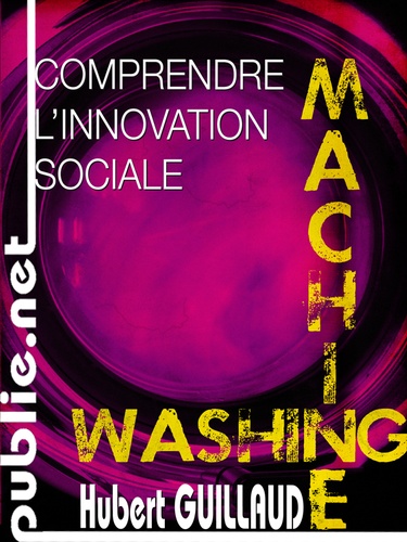 Comprendre l'innovation sociale. en collaboration avec Internet'Actu