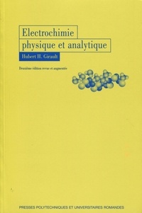 Hubert H. Girault - Electrochimie physique et analytique.